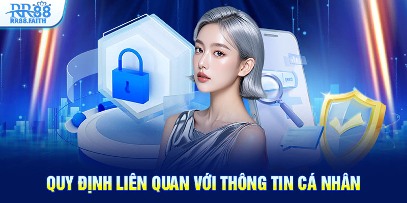 Quy định liên quan với thông tin cá nhân