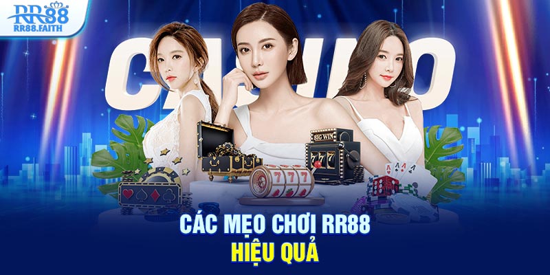 Các mẹo chơi RR88 hiệu quả